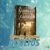 Episode 525: 09 de Mayo del 2026 - Devoción matutina para Adultos - ¨Sabiduria para el camino"