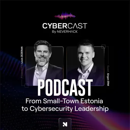 From Small-Town Estonia to Cybersecurity Leadership: Jürgen Erm on Building NEVERHACK Estonia