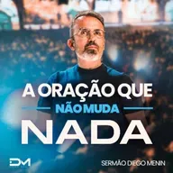 ORAÇÃO QUE NÃO MUDA NADA