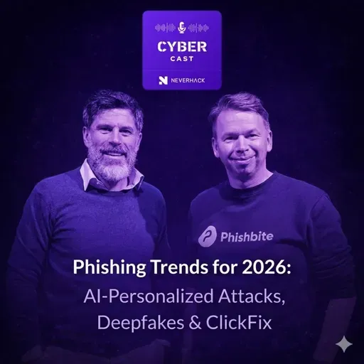 Phishing Trends for 2026: AI-Personalized Attacks, Deepfakes & ClickFix (with Urmo Keskel, Phishbite)