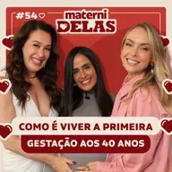 MaterniDelas - Carol Peixinho com Tata e Cláudia Raia