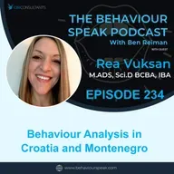 Episode 234: Behaviour Analysis in Croatia & Montenegro with Rea Vuksan, M.ADS., Sci.D., BCBA, IBA