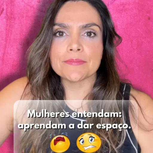 Mulheres entendam: aprendam a dar espaço.