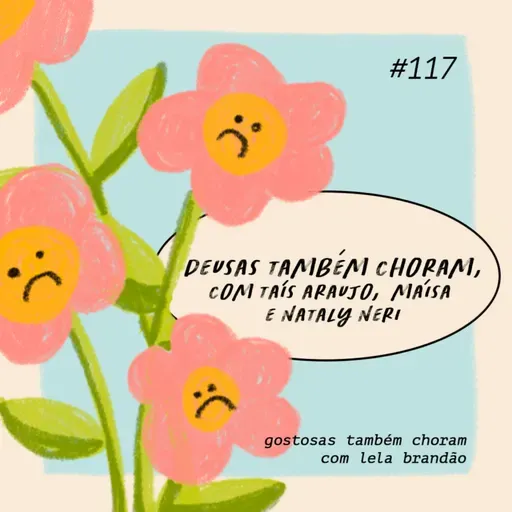 deusas também choram, com taís araujo, maísa e nataly neri