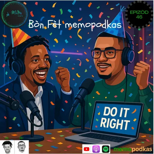 Epizòd 46 - "Do it right" - Premye anivèsè