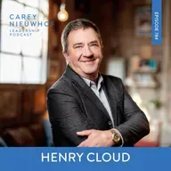 CNLP 784 | Leadership is NOT Lonely! Henry Cloud on Founderitis and Why You're More In Control Than You Think