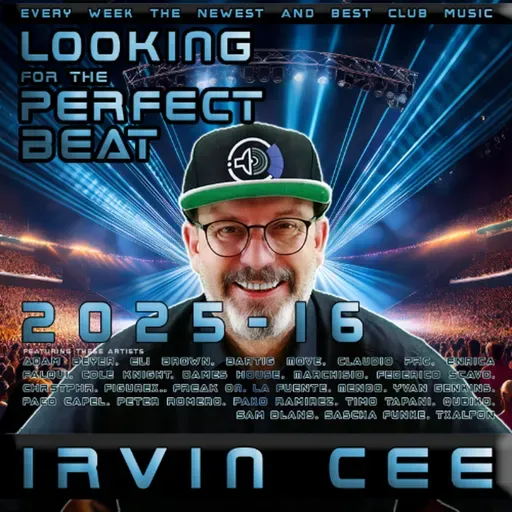 Looking for the Perfect Beat 2025-16 - RADIO SHOW by Irvin Cee