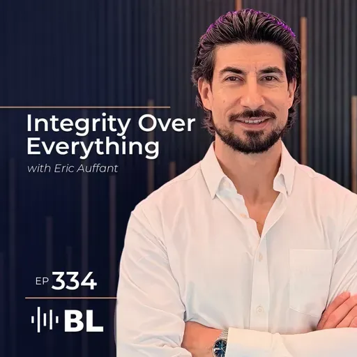 Integrity Over Everything with Eric Auffant