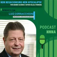 NNNA #187-Entrevista com Luiz Cornacchioni, Presidente-Executivo da Abrafati, por Gesner Oliveira e Artur Villela Ferreira