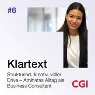 Folge 6: Karriere im Consulting – Aminata über ihren Weg zur Business Consultant bei CGI