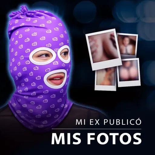 MI EX PUBLICÓ MIS FOTOS X