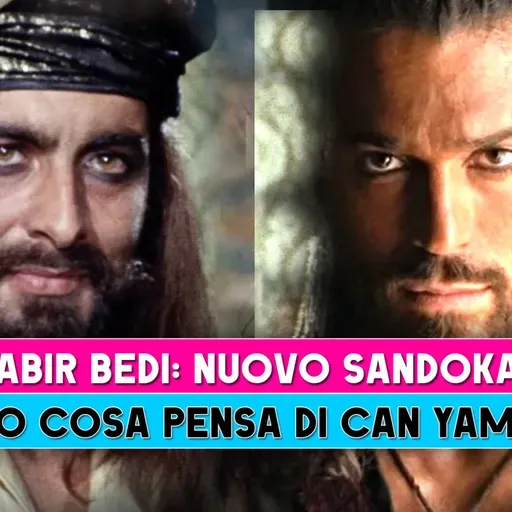 Kabir Bedi, Nuovo Sandokan: Ecco Cosa Pensa Di Can Yaman!