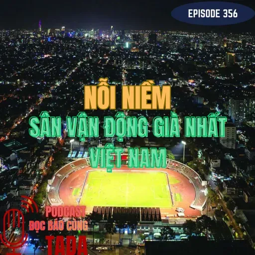Nỗi niềm sân vận động già nhất Việt Nam