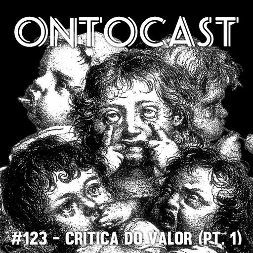 #123 - Crítica do Valor (Pt. 1)