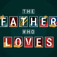 God The Father | The Father Who Loves