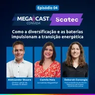 Scatec #04 - Como a diversificação e as baterias impulsionam a transição energética