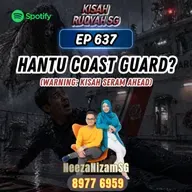 Ep 637: Hantu Coast Guard? (Warning: kisah seram ahead)