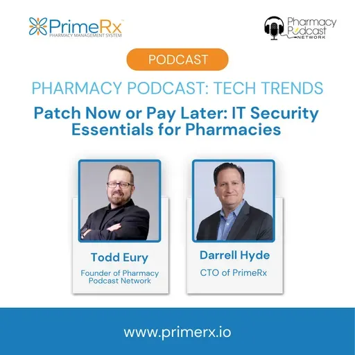 Patch Now or Pay Later: IT Security Essentials for Pharmacies | Pharmacy Tech Trends: PrimeRx
