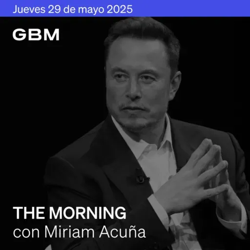 THE MORNING 29-05-25 | Tribunal frena aranceles de Trump; Nvidia supera expectativas; Fed cauta; Musk se aleja de Trump. En México, FUNO emite bono, Banxico baja pronóstico y Firehouse Subs aterriza.