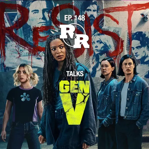 R&R 148: Gen V-tober: Blood, Tape & Brains!