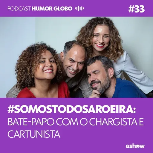 Humor Globo #33: #SomosTodosAroeira