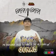 396: Bara-Bara - Inside the Mind of the Milky Man w/ JONAS