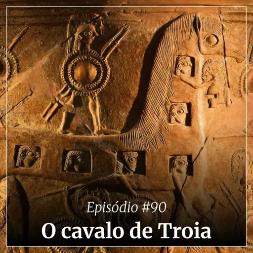 #90 - O cavalo de Troia