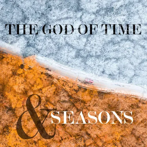The God of Time and Seasons
