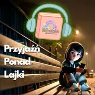 📱Przyjaźń Ponad Lajki – bajka do słuchania dla dzieci o popularności i wyborach💬#audiobook #bajka