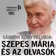 SÁNDOR KÖNYVKLUBJA: Szepes Mária és az olvasók, 1997. /// Friderikusz Archív 371.