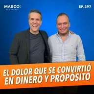 397.- RIQUEZA para TODA la VIDA. Pasos a SEGUIR - Christian Rios y Marco Antonio Regil