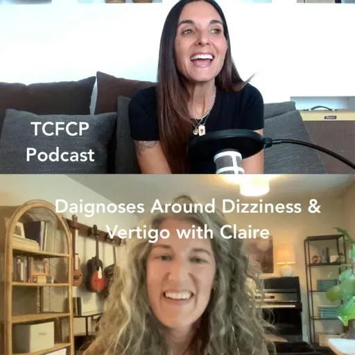 S5 E3 - Diagnoses Around Dizziness & Vertigo with Claire