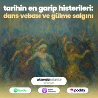 49 | Tarihin En Garip Histerileri - Dans Vebası ve Gülme Salgını