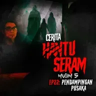 Pendampingan Pusaka | Cerita Hantu Seram S5EP22