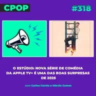 #318: O Estúdio: nova série de comédia da Apple TV+ é uma das boas surpresas de 2025