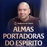 Almas portadoras do Espírito | (João 14, 21-26) #2700 | Meditação da Palavra