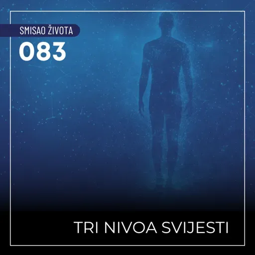 083 SŽ - Tri nivoa svijesti