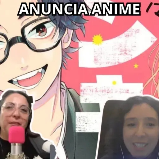 Podcast #413 - El manga «Glasses With a Chance of Delinquent» tendrá anime. (28-04-2026)