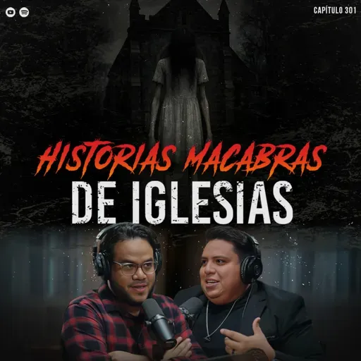 LA NIÑA QUE SE APARECE EN LA IGLESIA: Historias Macabras de Iglesias