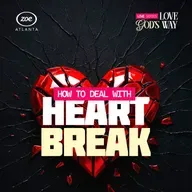 HOW TO DEAL WITH HEARTBREAK