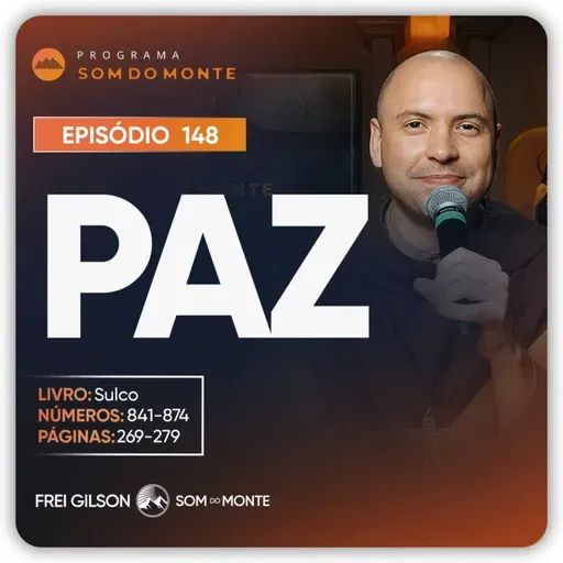 Paz | Caminho, Sulco e Forja | #148