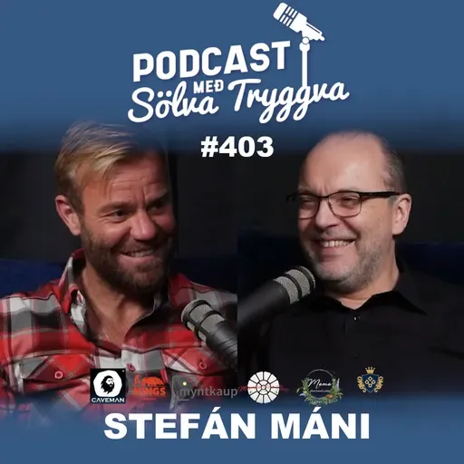 #403 Stefán Máni með Sölva Tryggva (Áskriftarþáttur)
