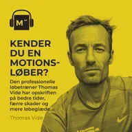 115. Kender du en motionsløber? Den professionelle løbetræner Thomas Vidø har opskriften på bedre tider, færre skader og mere løbeglæde
