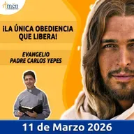 Evangelio De Hoy - 11 Marzo 2026 - Padre Carlos Yepes - Amen Comunicaciones