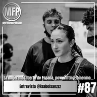 Episodio 87: Entrevista @isabelsanzzz | La mujer más fuerte de España