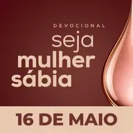 ⁠⁠⁠Seja Mulher Sábia - 16/Mai