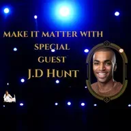 Make It Matter: J.D. Hunt on Acting, Inspiration, and Storytelling