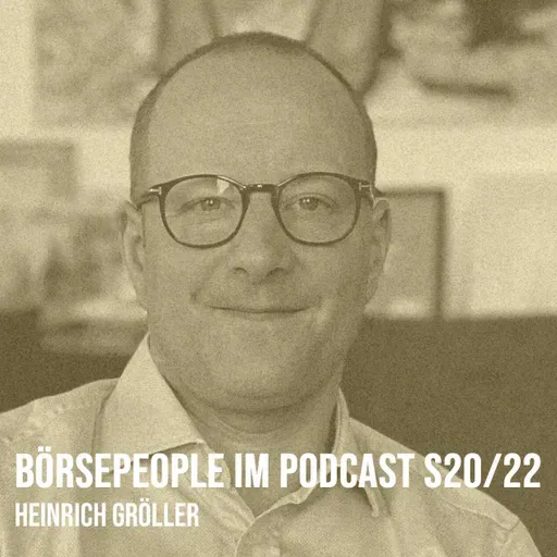 Börsepeople im Podcast S20/22: Heinrich Gröller