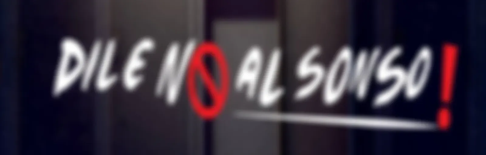¡Dile NO al SONSO!