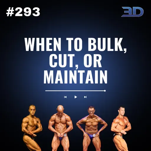 #293: When to Bulk, Cut, or Maintain